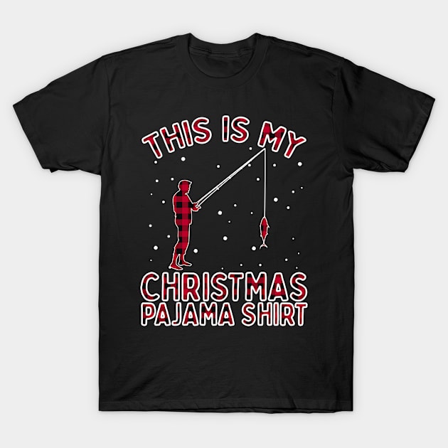 This Is My Christmas Pajama Xmas Fish Gift For Fishing Lover T-Shirt by VDK Merch